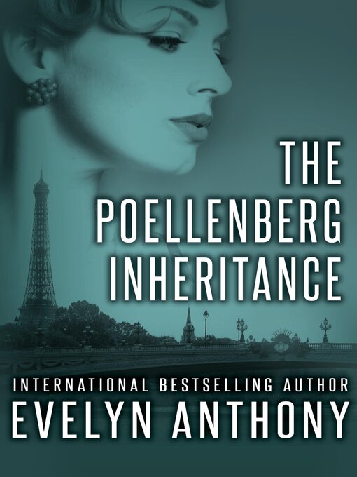 Title details for The Poellenberg Inheritance by Evelyn Anthony - Available